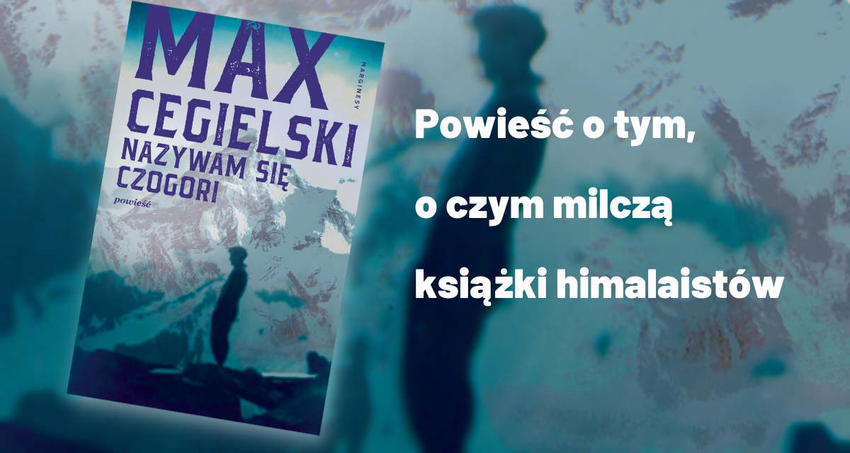 Max Cegielski – Nazywam się Czogori